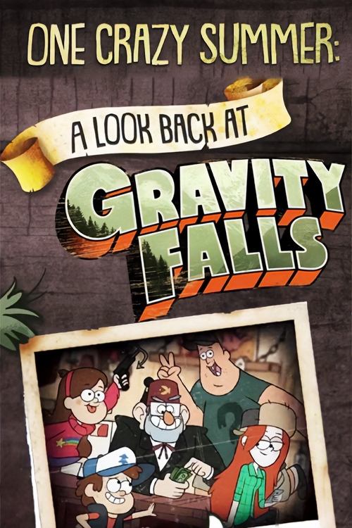 Постер One Crazy Summer: A Look Back at Gravity Falls